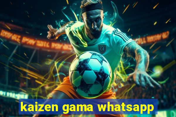 kaizen gama whatsapp